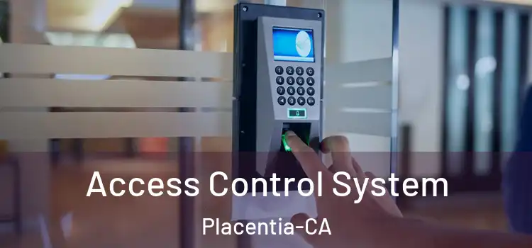 Access Control System Placentia-CA
