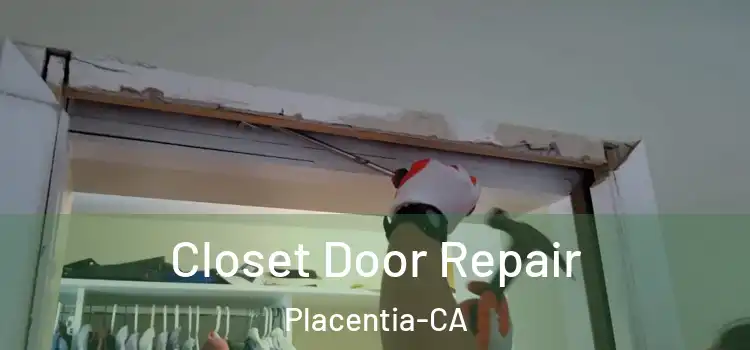 Closet Door Repair Placentia-CA
