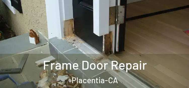  Frame Door Repair Placentia-CA