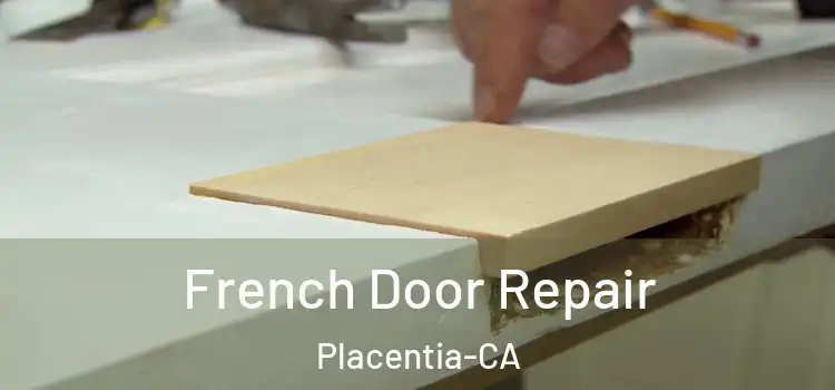 French Door Repair Placentia-CA