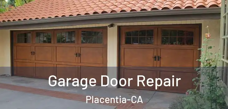  Garage Door Repair Placentia-CA