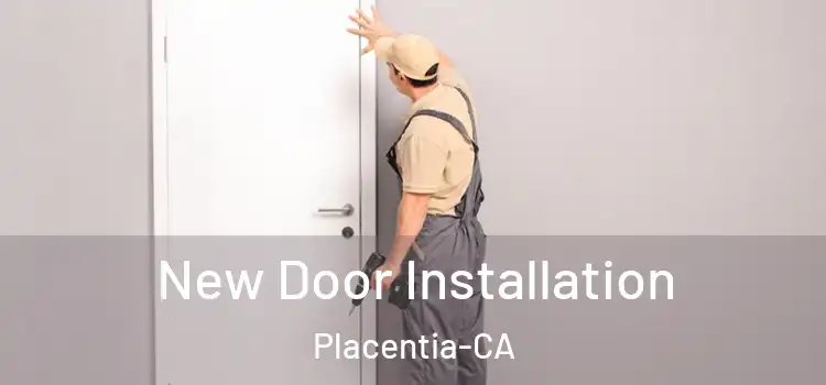 New Door Installation Placentia-CA