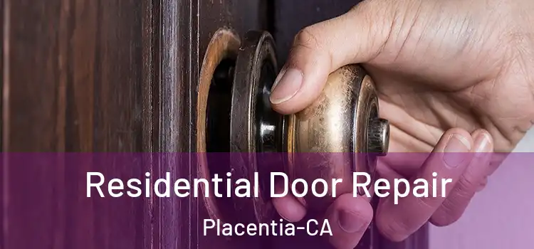 Residential Door Repair Placentia-CA