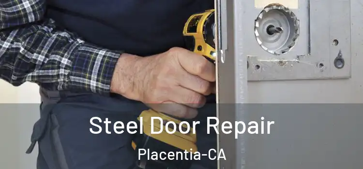 Steel Door Repair Placentia-CA